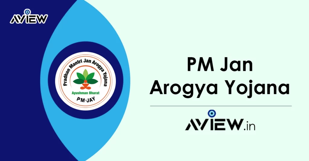 PM Jan Arogya Yojana