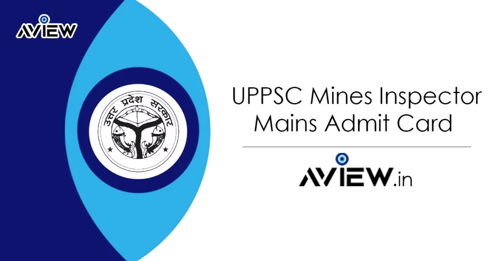UPPSC Mines Inspector Mains Admit Card