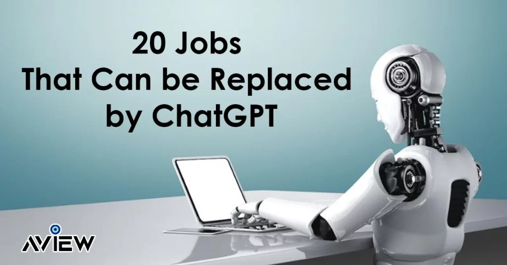 20 Jobs That Can be Replaced by ChatGPT