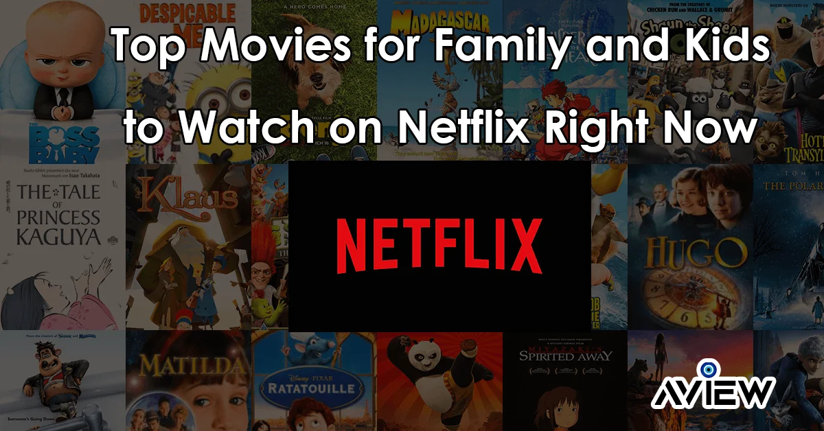 Top Family and Kids Movies to Watch on Netflix Right Now